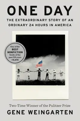 O zi: Povestea extraordinară a unei perioade obișnuite de 24 de ore în America - One Day: The Extraordinary Story of an Ordinary 24 Hours in America
