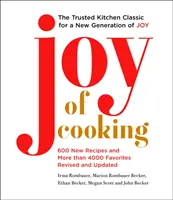 Joy of Cooking: Ediția 2019 complet revizuită și actualizată - Joy of Cooking: 2019 Edition Fully Revised and Updated
