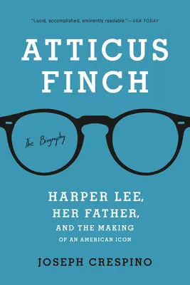 Atticus Finch: Biografie - Atticus Finch: The Biography