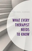 Ce trebuie să știe fiecare terapeut - What Every Therapist Needs to Know