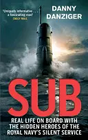 Sub - Viața reală la bord cu eroii ascunși ai serviciului silențios al Marinei Regale - Sub - Real Life on Board with the Hidden Heroes of the Royal Navy's Silent Service