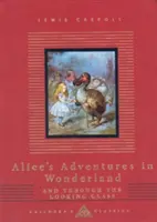 Aventurile lui Alice în Țara Minunilor și Through The Looking Glass - Alice's Adventures In Wonderland And Through The Looking Glass