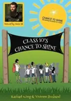 Șansa clasei 10 de a străluci - Class 10's Chance to Shine