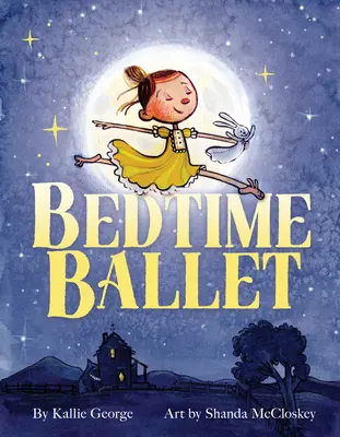 Baletul de la culcare - Bedtime Ballet