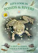 Să ne uităm în iazuri și râuri - Let's Look in Ponds & Rivers