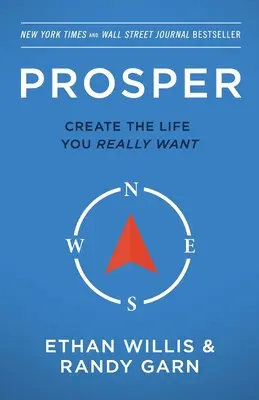 Prosper: Create the Life You Really Want - Ediția a doua - Prosper: Create the Life You Really Want - Second Edition