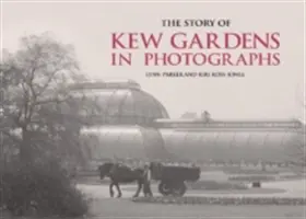 Povestea Kew Gardens în fotografii - The Story of Kew Gardens in Photographs