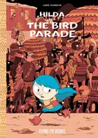 Hilda și parada păsărilor: Hilda Cartea 3 - Hilda and the Bird Parade: Hilda Book 3