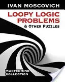 Loopy Logic Problems și alte puzzle-uri - Loopy Logic Problems and Other Puzzles