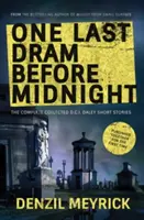 One Last Dram Before Midnight - Colecția completă de povestiri D.C.I. Daley - One Last Dram Before Midnight - The Complete Collected D.C.I. Daley Short Stories