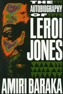 Autobiografia lui LeRoi Jones - The Autobiography of LeRoi Jones