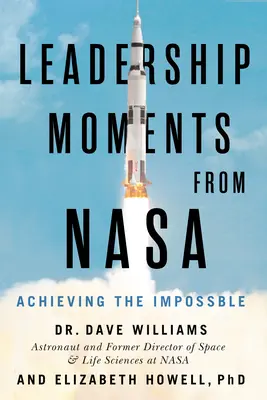 Momente de leadership de la NASA: Atingerea imposibilului - Leadership Moments from NASA: Achieving the Impossible