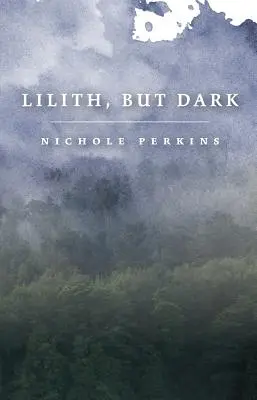 Lilith, dar întunecată - Lilith, but Dark