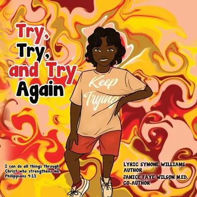 Încearcă, încearcă și încearcă din nou - Try, Try, and Try Again