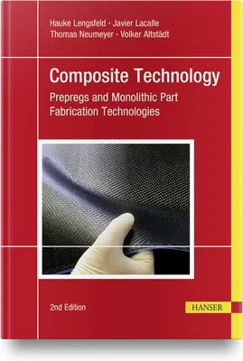 Tehnologia compozitelor, 2e: Preimpregnate și tehnologii de fabricare a pieselor monolitice - Composite Technology, 2e: Prepregs and Monolithic Part Fabrication Technologies