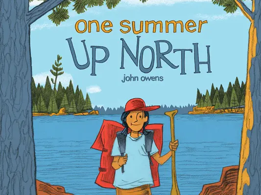 O vară în nord - One Summer Up North
