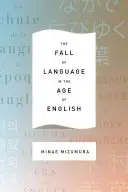 Căderea limbii în epoca engleză - The Fall of Language in the Age of English