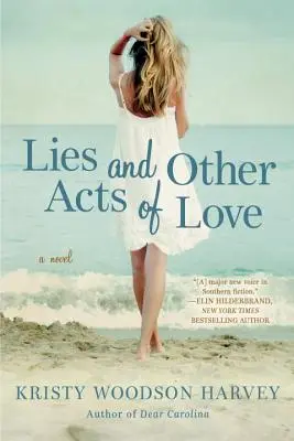 Minciuni și alte acte de iubire - Lies and Other Acts of Love