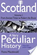 Scoția - O istorie foarte ciudată - Scotland - A Very Peculiar History