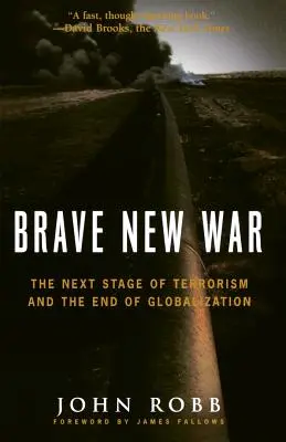 Brave New War: Următoarea etapă a terorismului și sfârșitul globalizării - Brave New War: The Next Stage of Terrorism and the End of Globalization