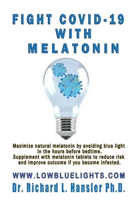 Combateți COVID-19 cu melatonină: Maximizați melatonina naturală prin evitarea luminii albastre. Suplimentați cu tablete de melatonină... - Fight COVID-19 with Melatonin: Maximize natural melatonin by avoiding blue light. Supplement with melatonin tablets..