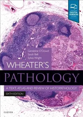 Patologia lui Wheater: Un text, un atlas și o revizuire a histopatologiei - Wheater's Pathology: A Text, Atlas and Review of Histopathology