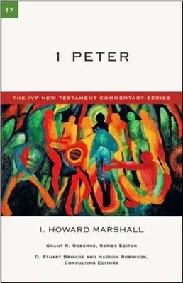 1 Petru: O introducere și un comentariu - 1 Peter: An Introduction and Commentary