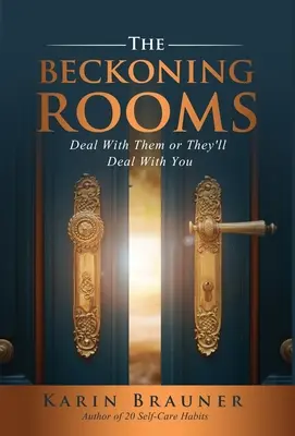 The Beckoning Rooms: Ocupă-te de ele sau ele se vor ocupa de tine - The Beckoning Rooms: Deal With Them Or They'll Deal With You