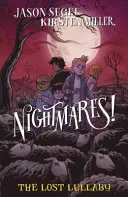 Coșmaruri! Cântecul de leagăn pierdut - Nightmares! The Lost Lullaby
