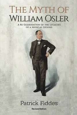 Mitul lui William Osler - The Myth of William Osler
