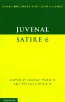 Juvenal: Satira 6 - Juvenal: Satire 6
