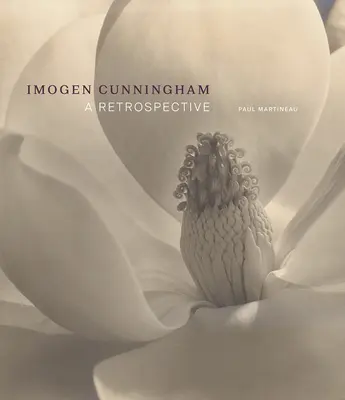 Imogen Cunningham: O retrospectivă - Imogen Cunningham: A Retrospective