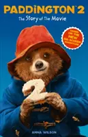 Paddington 2: Povestea filmului - Movie Tie-in - Paddington 2: The Story of the Movie - Movie Tie-in