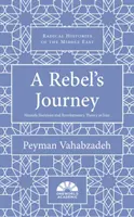 Călătoria unui rebel: Mostafa Sho'aiyan și teoria revoluționară în Iran - A Rebel's Journey: Mostafa Sho'aiyan and Revolutionary Theory in Iran
