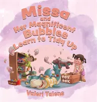 Missa și magnificele ei bule învață să facă ordine - Missa and Her Magnificent Bubbles Learn to Tidy Up