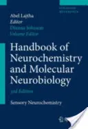 Manual de neurochimie și neurobiologie moleculară: Neurochimie senzorială - Handbook of Neurochemistry and Molecular Neurobiology: Sensory Neurochemistry