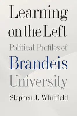 Learning on the Left: Political Profiles of Brandeis University
