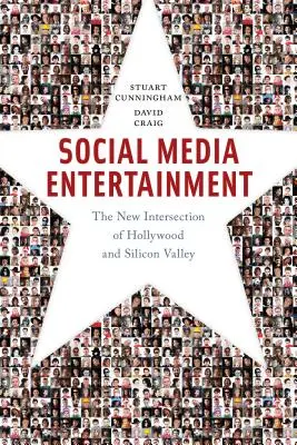 Social Media Entertainment: Noua intersecție dintre Hollywood și Silicon Valley - Social Media Entertainment: The New Intersection of Hollywood and Silicon Valley