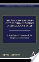 Transformarea Organizației Statelor Americane: Un cadru multilateral pentru guvernanța regională - The Transformation of the Organization of American States: A Multilateral Framework for Regional Governance