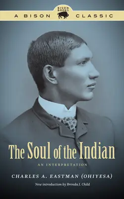 Sufletul indianului: O interpretare - The Soul of the Indian: An Interpretation
