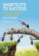 Shortcuts to Success: Managementul proiectelor în lumea reală - Shortcuts to Success: Project Management in the Real World