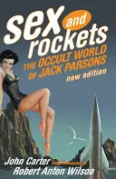 Sex și rachete: Lumea ocultă a lui Jack Parsons - Sex and Rockets: The Occult World of Jack Parsons