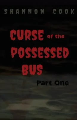 Blestemul autobuzului posedat - Curse Of The Possessed Bus