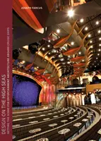 Design on the High Seas: Cruise Liners de Joseph Farcus Arhitect - Design on the High Seas: Cruise Liners by Joseph Farcus Architect