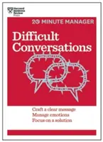 Conversații dificile: Elaborarea unui mesaj clar, gestionarea emoțiilor, concentrarea pe o soluție - Difficult Conversations: Craft a Clear Message, Manage Emotions, Focus on a Solution