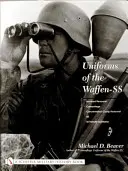 Uniformele Waffen-SS: Vol 3: Personalul blindat - Camuflaj - Personalul lagărelor de concentrare - SD - Auxiliare feminine SS - Uniforms of the Waffen-SS: Vol 3: Armored Personnel - Camouflage - Concentration Camp Personnel - SD - SS Female Auxiliaries