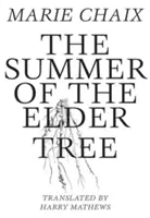 Vara arborelui de soc (The Summer of the Elder Tree) - The Summer of the Elder Tree