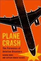 Prăbușirea avionului: Criminalistica dezastrelor aviatice: The Forensics of Aviation Disasters - Plane Crash: The Forensics of Aviation Disasters