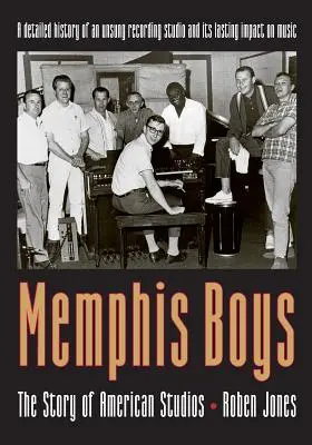 Memphis Boys: Povestea studiourilor americane - Memphis Boys: The Story of American Studios
