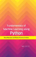 Fundamente ale învățării automate utilizând Python - Fundamentals of Machine Learning Using Python